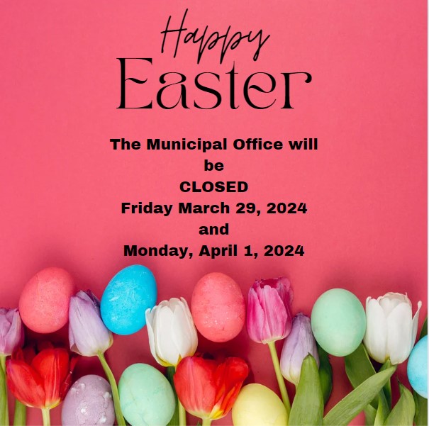 The Municipal Office will be Closed for Easter